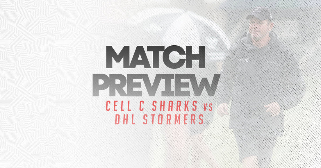 Cell C Sharks vs DHL Stormers Match Preview
