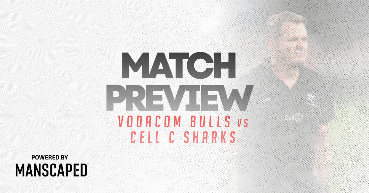 Vodacom Bulls vs Cell C Sharks Rugby Match Preview