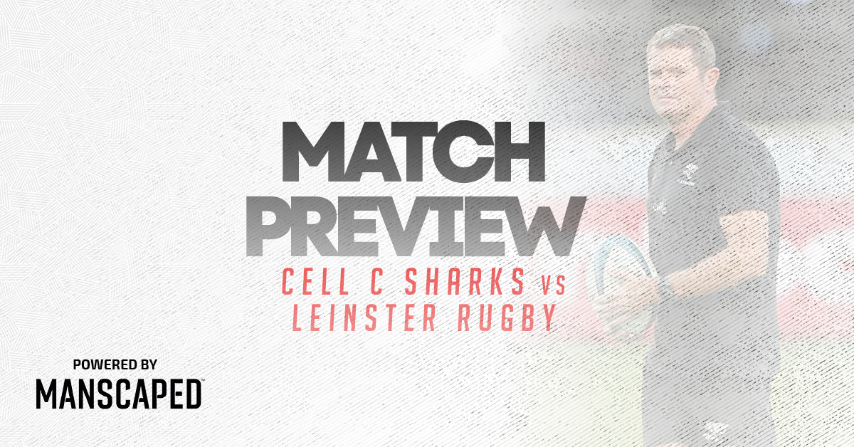 Cell C Sharks vs Leinster Match Preview