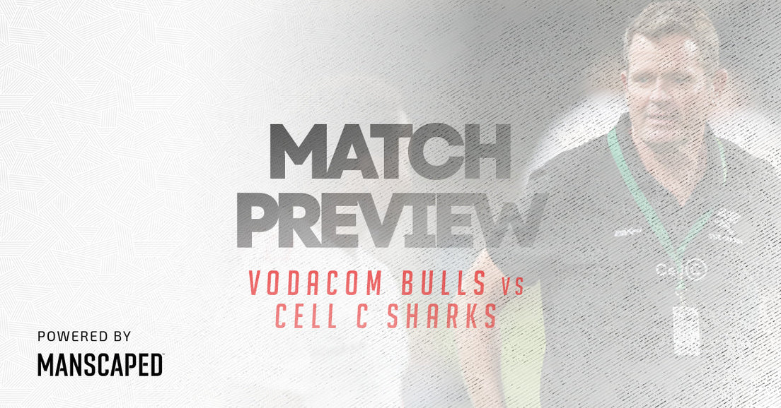 Vodacom Bulls vs Cell C Sharks Match Preview