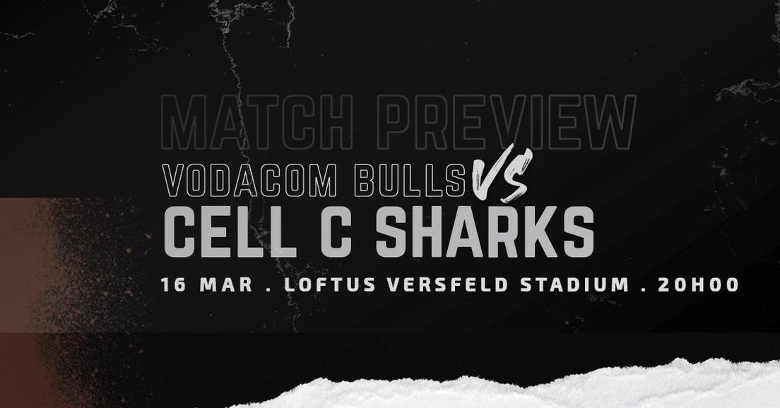 Vodacom Bulls vs Cell C Sharks Match Preview