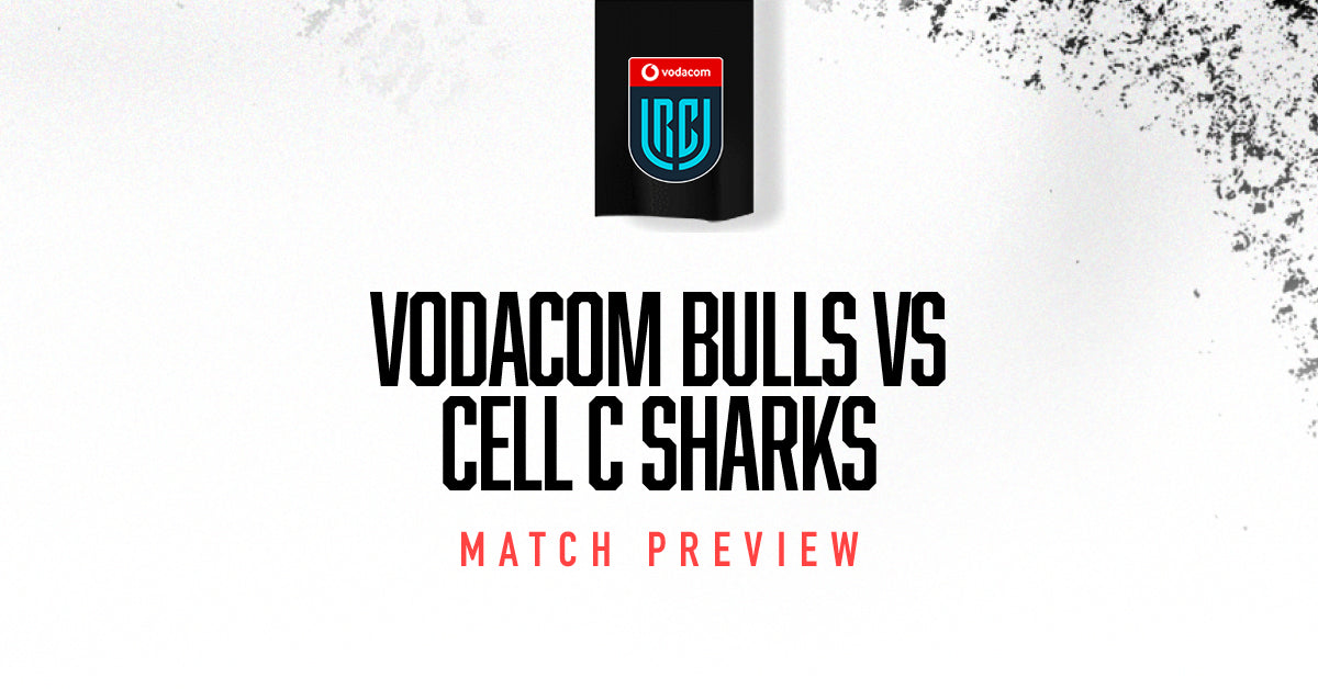 Vodacom Bulls vs Cell C Sharks - Match Preview