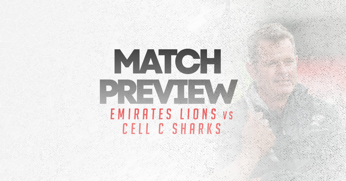 Cell C Sharks vs Emirates Lions Match Preview