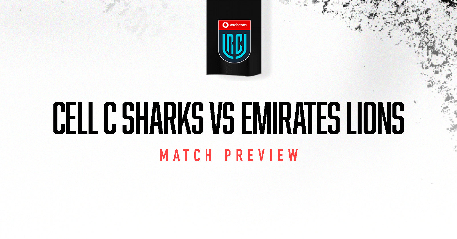 Preview: Cell C Sharks vs Emirates Lions