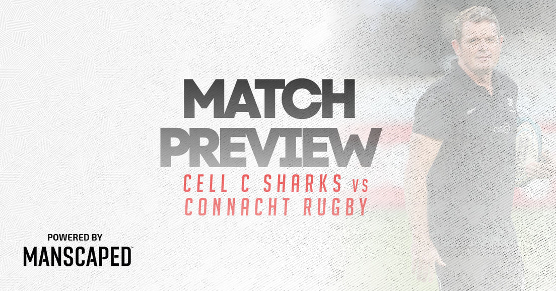 Cell C Sharks vs Connacht Rugby Match Preview