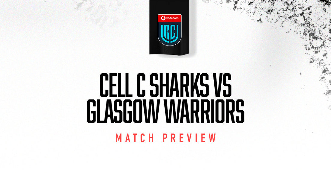 Cell C Sharks vs Glasgow Warriors Match Preview