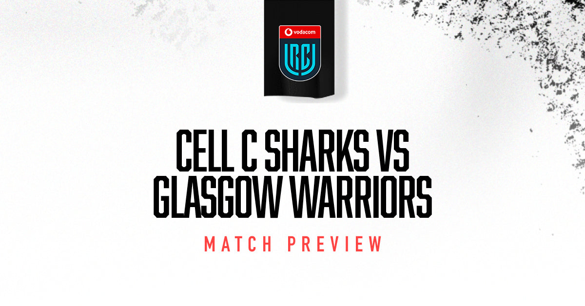 Cell C Sharks vs Glasgow Warriors Match Preview