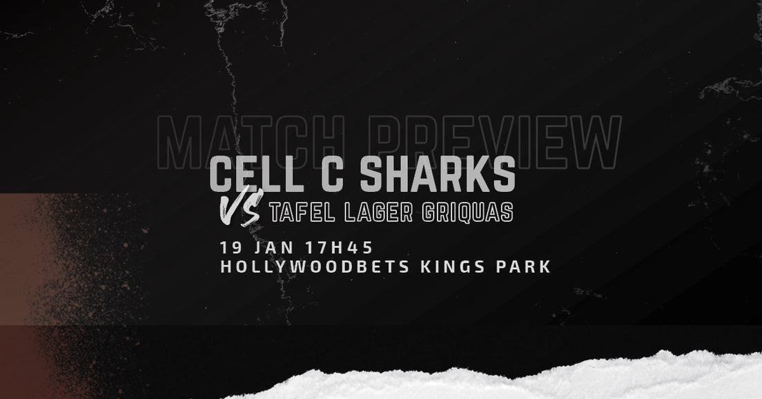 Cell C Sharks vs Tafel Lager Griquas Match Preview