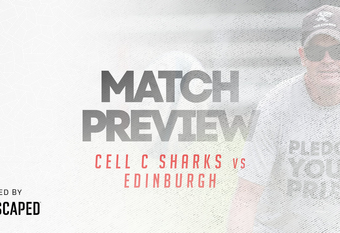 Cell C Sharks vs Edinburgh Match Preview