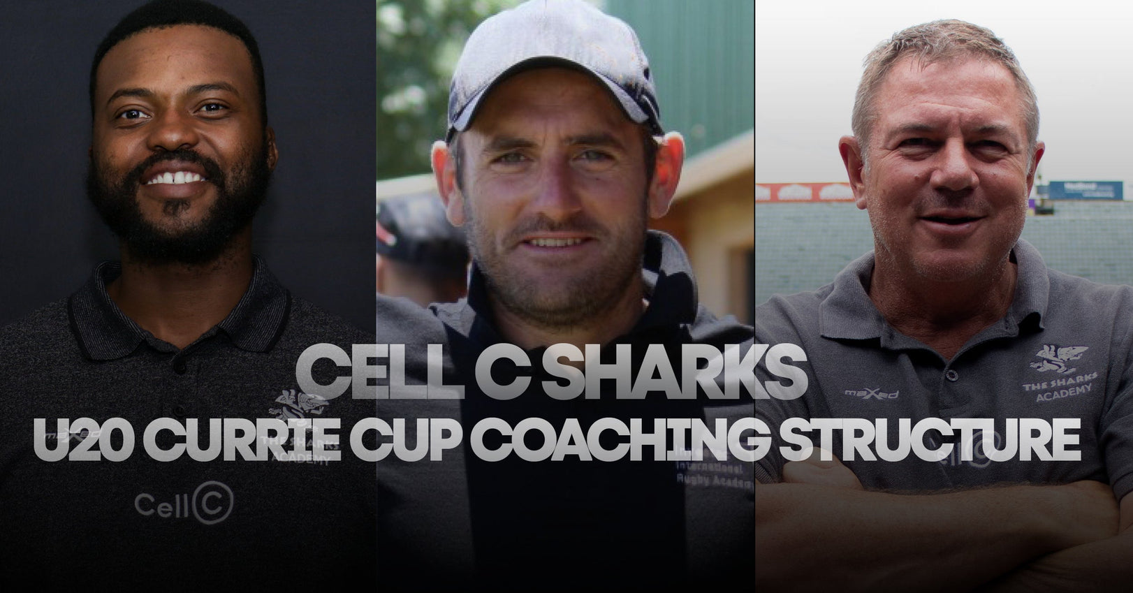 The Cell C Sharks U20 Currie Cup Coaching Structure