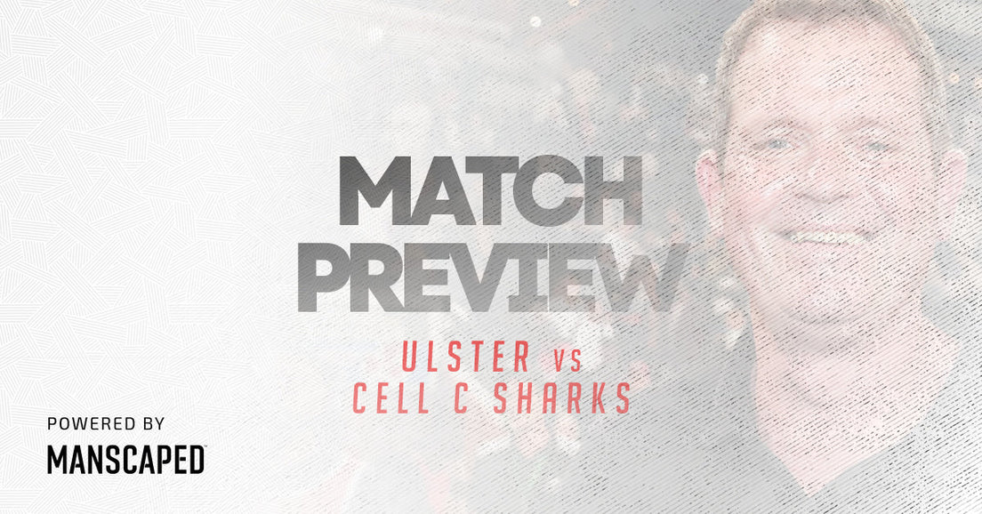 Ulster vs Cell C Sharks Match Preview
